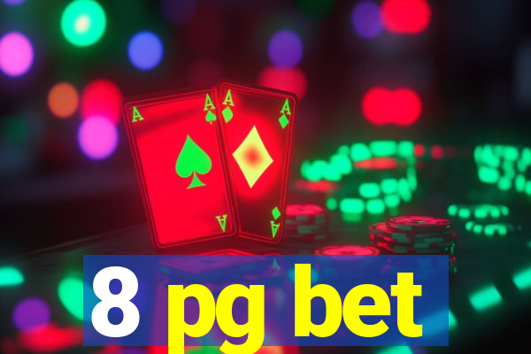 8 pg bet